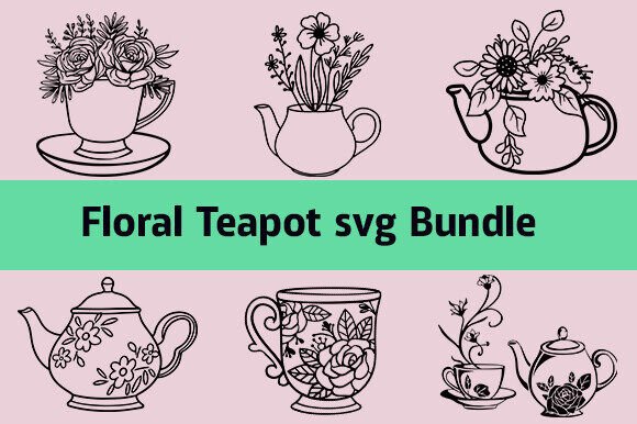 6 Floral Teapot Svg, Tea Pot Flowers Svg