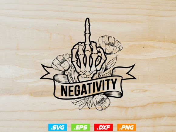 No Negativity Svg, Floral Skeleton Finger